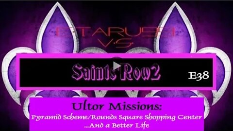 SaintsRow2 [E38] Ultor Missions