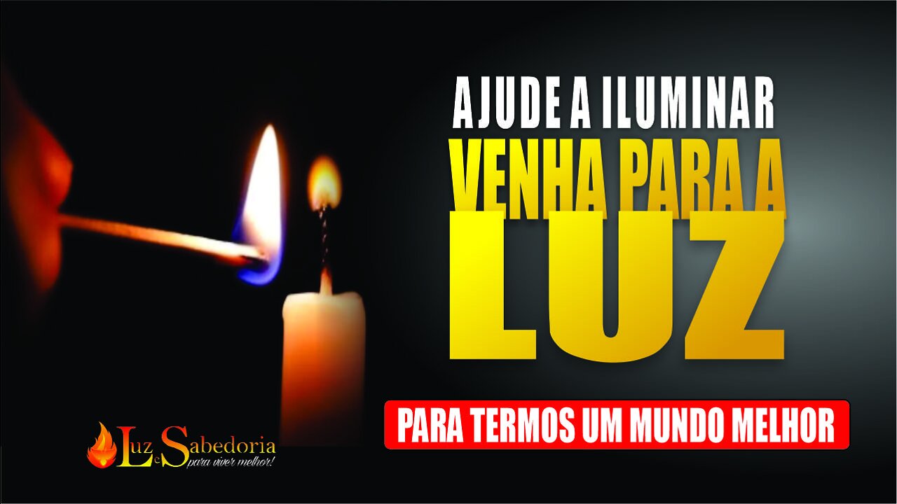 Luz do Mundo: Venha para a Luz