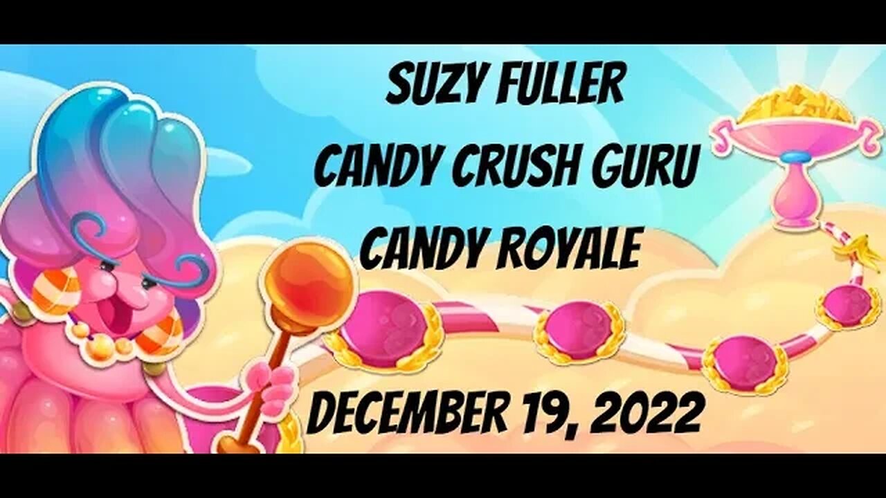 Candy Royale for December 19, 2022