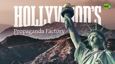 Hollywood’s Propaganda Factory | RT Documentary