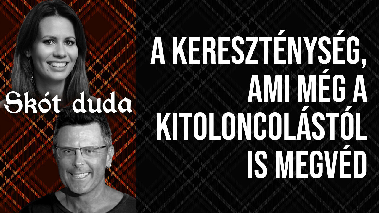 A kereszténység, ami még a kitoloncolástól is megvéd | Skót duda