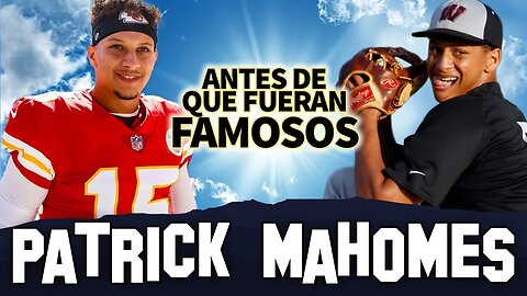 Patrick Mahomes | Antes De Que Fueran Famosos | Biografía Campeón Del Super Bowl