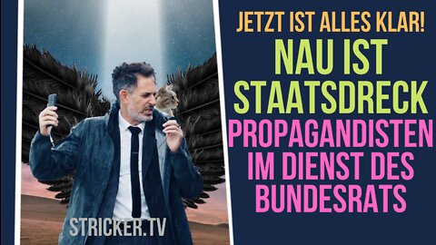 Nau ist Staatsdreck: Propagandisten im Auftrag des Bundesrats. Und: Mike Müller im Reich der Toten