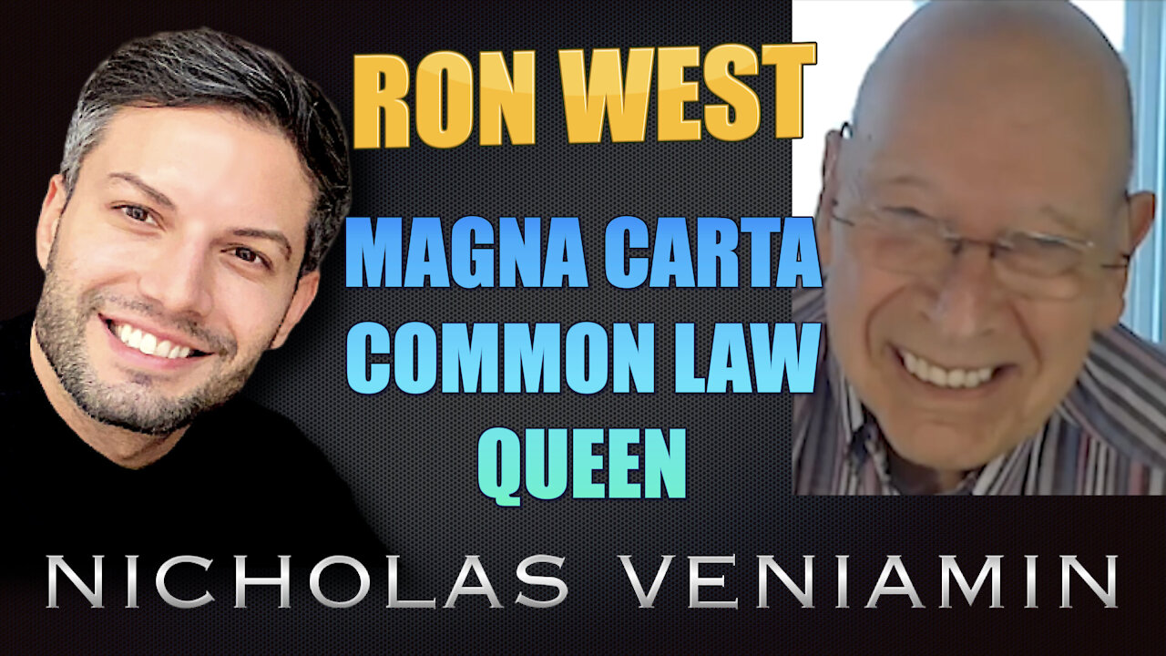 Ron West Discusses Magna Carta, Common Law and Queen with Nicholas Veniamin