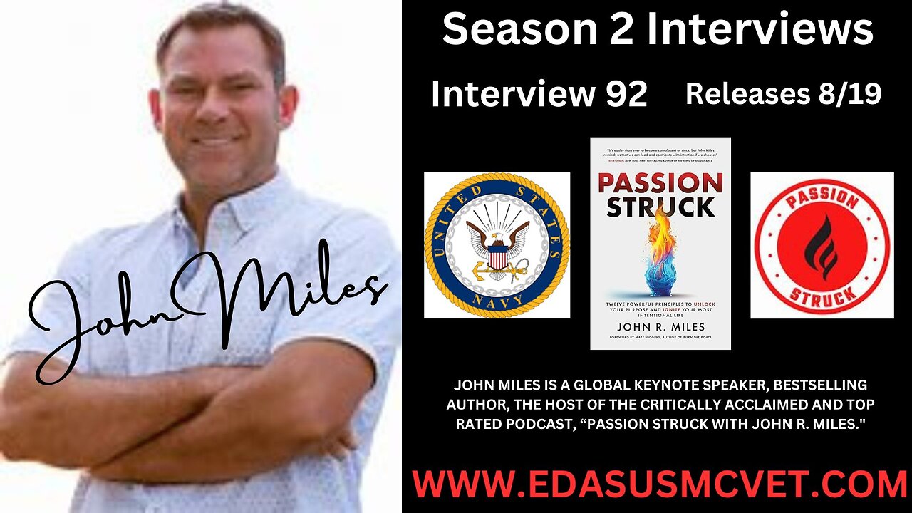 Interview 92- Navy Veteran, Keynote Speaker, Best Selling Author, and Podcast Host, John Miles