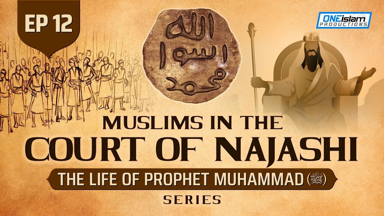 Muslims In The Court Of Najashi | Ep 12 | The Life Of Prophet Muhammad ﷺ Series