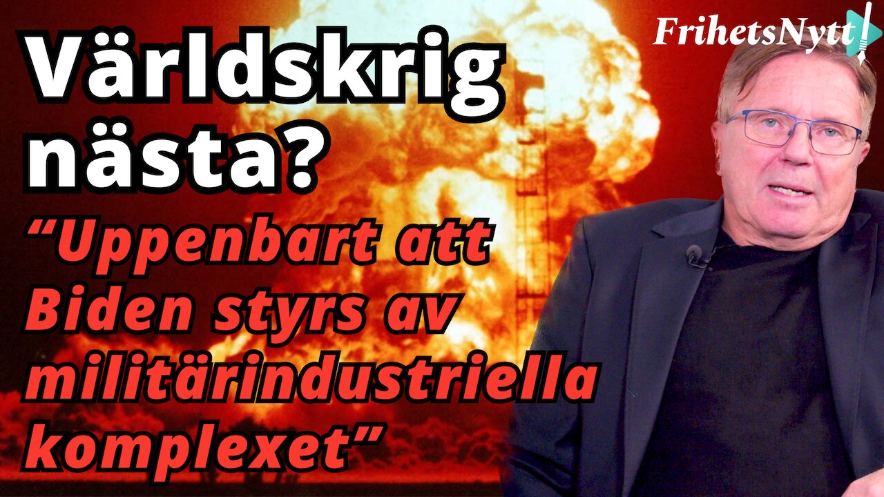 Dessa krafter ligger bakom kriget. Hur stor är risken för ett STORKRIG