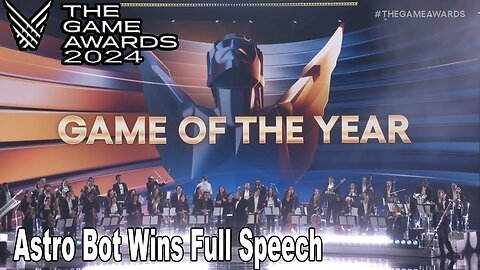 Astro Bot Wins The Game of the Year 2024 Full Speech The Game Awards 2024