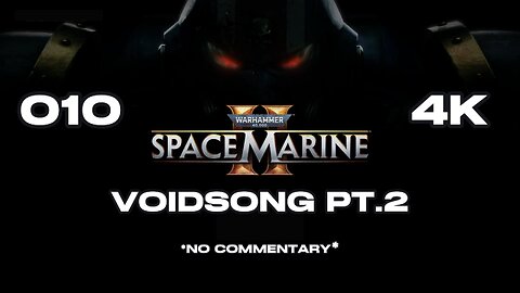 SPACE MARINE 2 10 VOIDSONG 02 #spacemarine2 #warhammer40k #warhammer