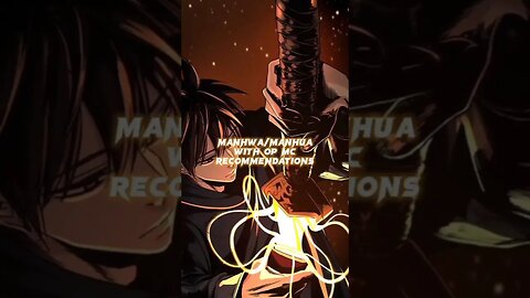 Manhwa/Manhua🍀With Overpowered😈Main Character #manhwacentral