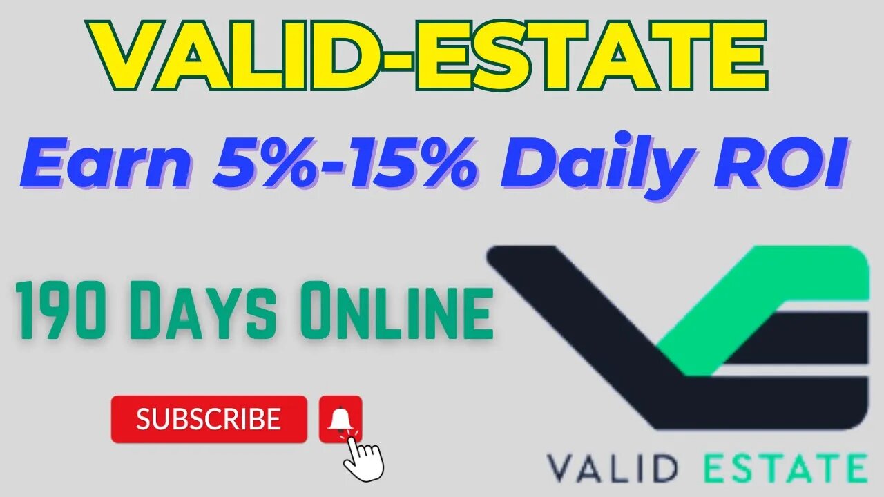 Valid Estate | 190 Days Online | Live Withdrawal 💰