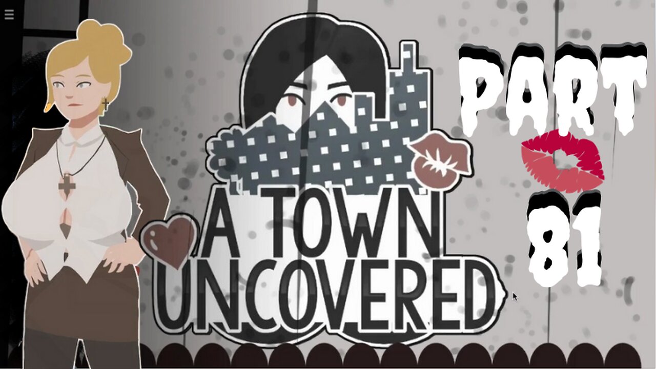 I Can't Believe She Did THIS!!! | A Town Uncovered - Part 81 (Director Lashley #19)