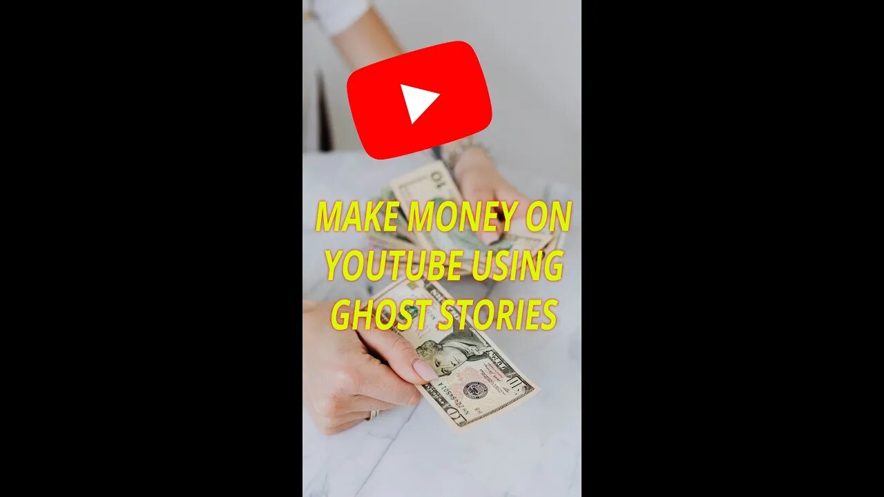 Make Money on Youtube Using Ghost Story Ideas