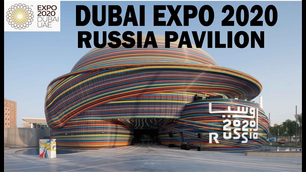 RUSSIA PAVILION AT EXPO2020 DUBAI