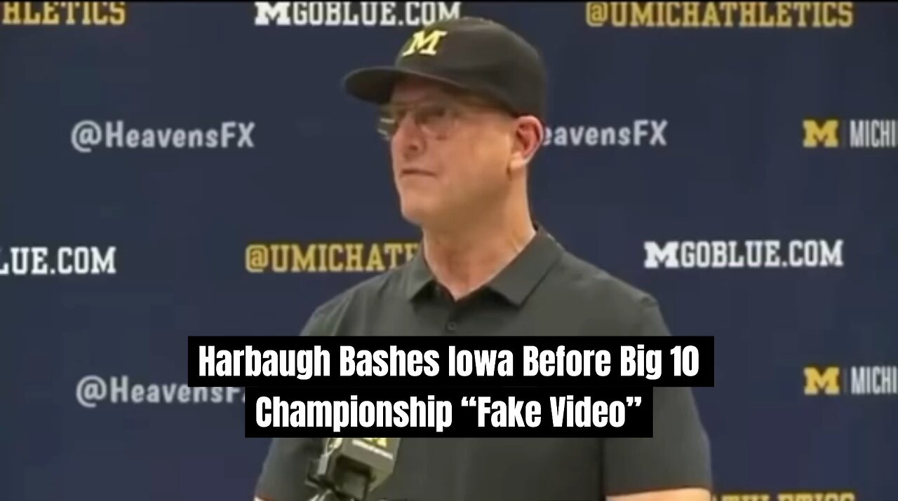 Harbaugh BASHES Iowa Before Big 10 Championship Game