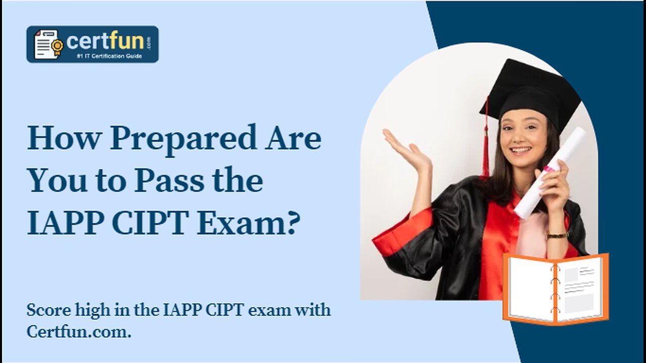 How Prepared Are You to Pass the IAPP CIPT Exam?