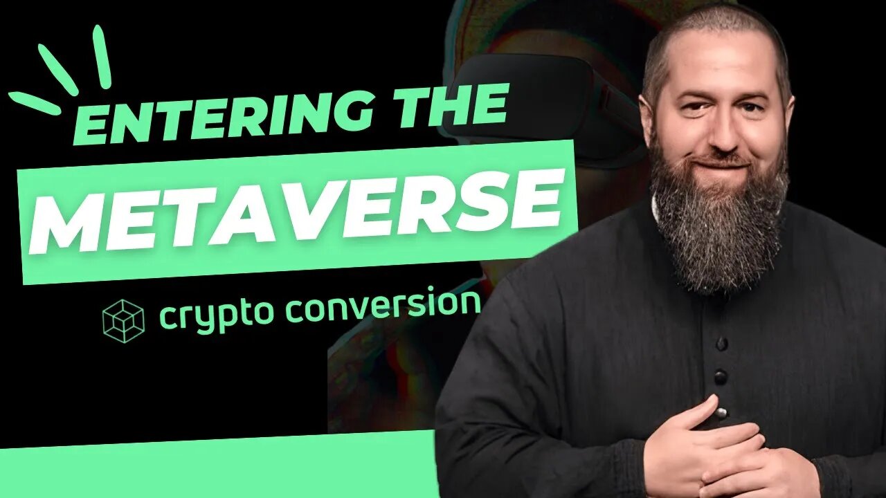 Crypto Conversion Podcast Ep. 18 - The Church In The Metaverse & VR (Ft. Fr. Ian VanHeusen)