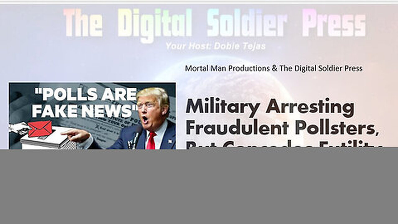 Military Arrests Fraudulent Pollsters - But Concedes Futility - 8-17-24..