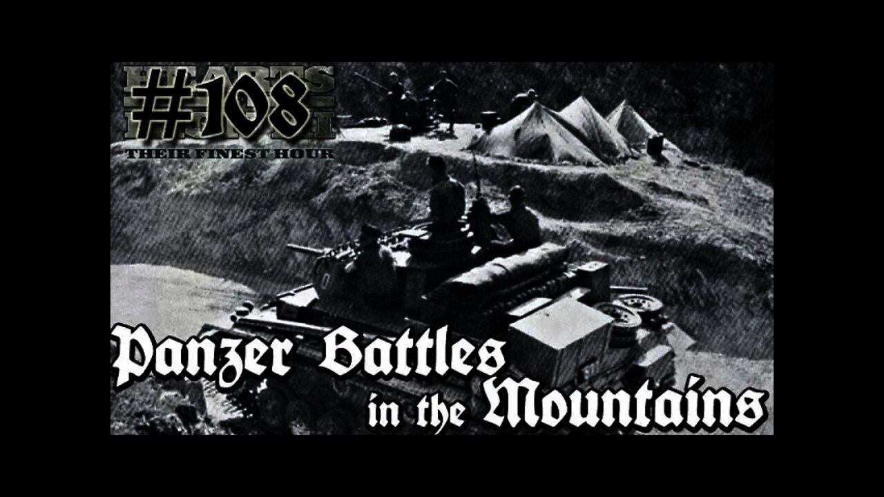 Hearts of Iron 3: Black ICE 9.1 - 108 (Germany) Panzer Battles in the Mountains!