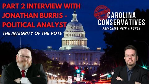 Part 2 Interview with Jonathan Burris | Political Analyst