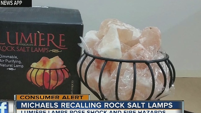 Michaels Recalls Rock Salt Lamps Due to Shock and Fire Hazards