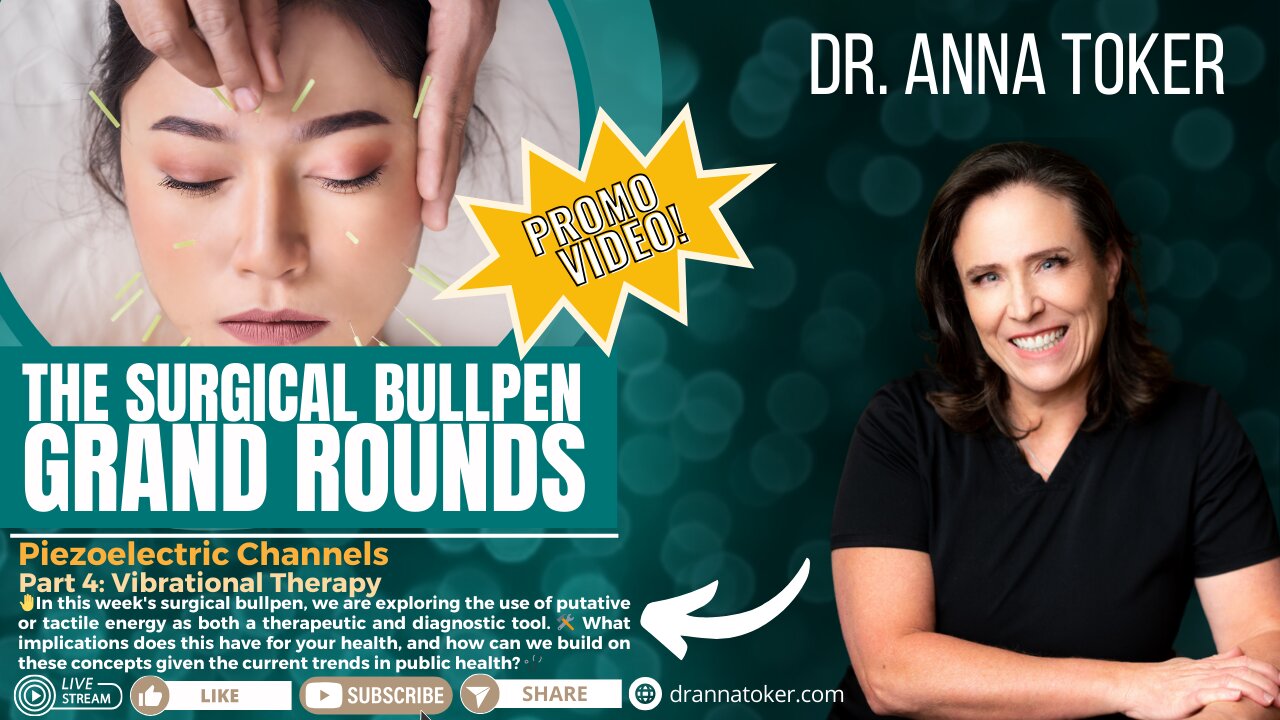 The Surgical Bullpens Grand Rounds Promo Video: Piezoelectric Channels - Part 4: Vibrational Therapy