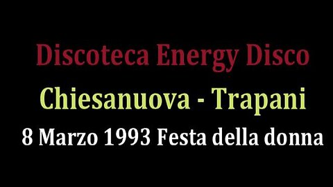 8-3-1993 - Enegry Disco Festa della Donna