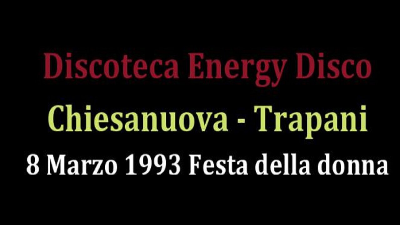8-3-1993 - Enegry Disco Festa della Donna