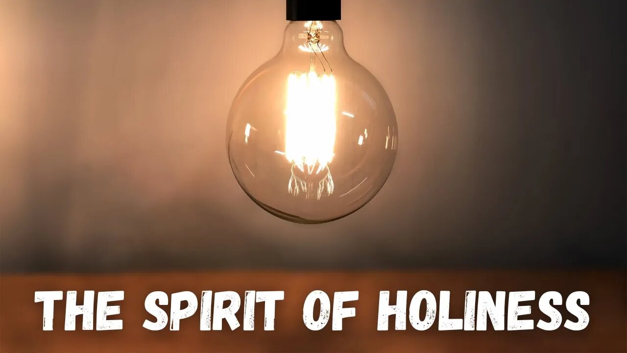 The Spirit of Holiness