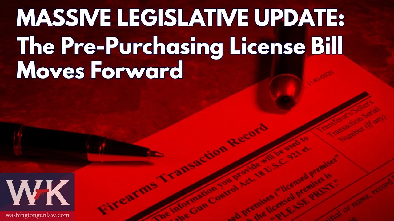 MASSIVE LEGISLATIVE UPDATE: The Pre-Purchase License Bill Moves Forward