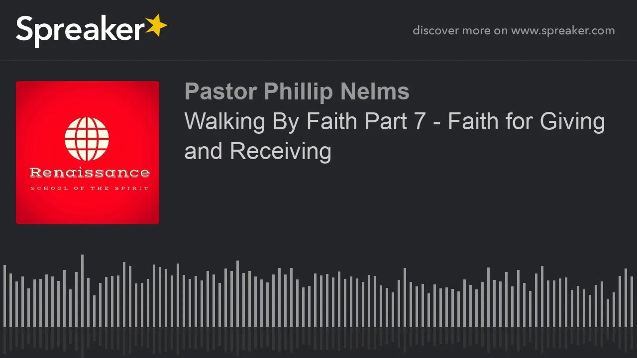 Walking By Faith Part 7 - Faith for Giving and Receiving