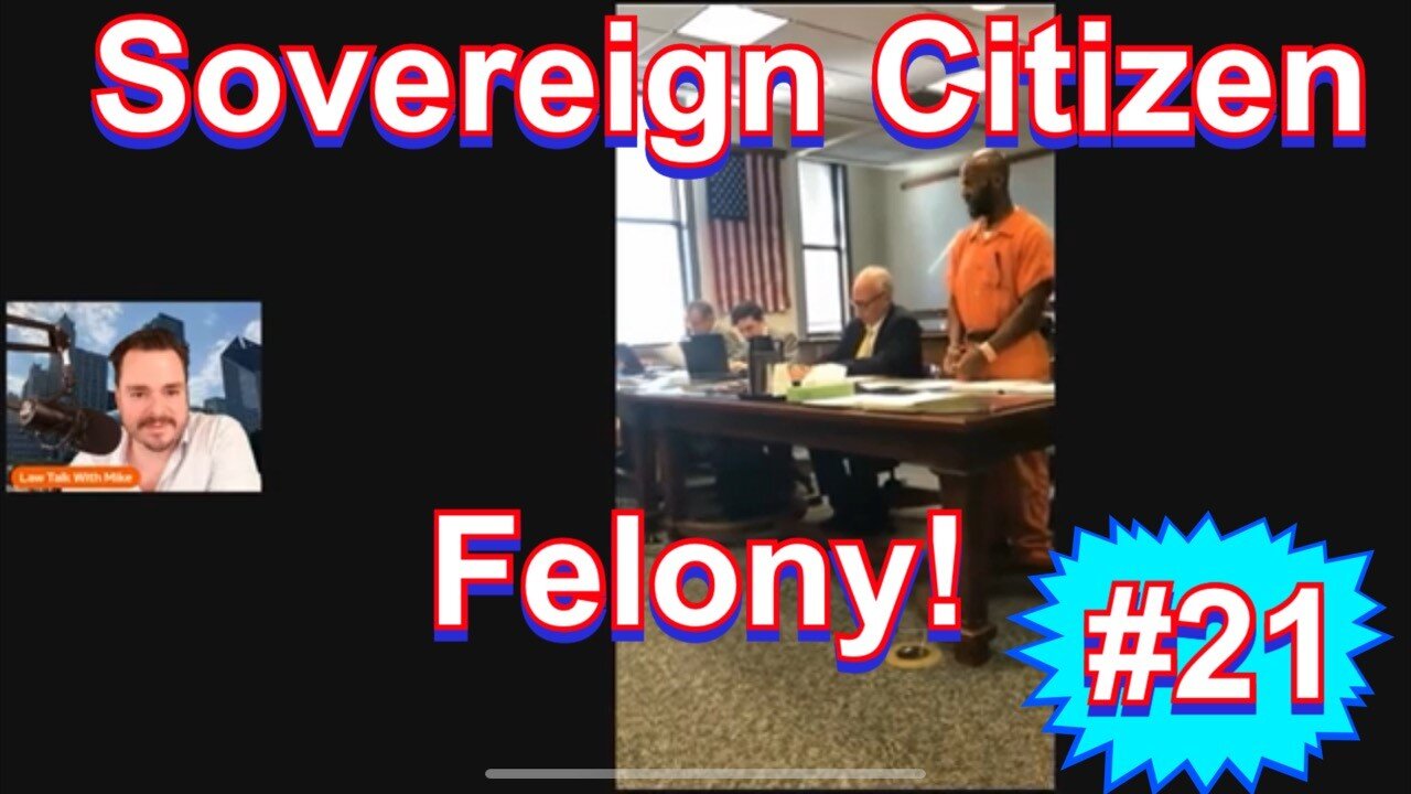 Sovereign Citizen #21 - Felony!