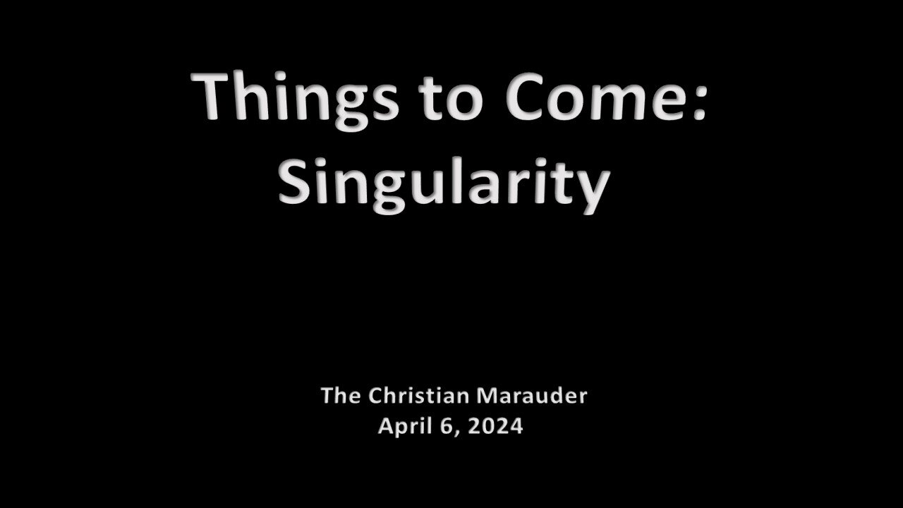 Things to Come - Singularity - Special Report