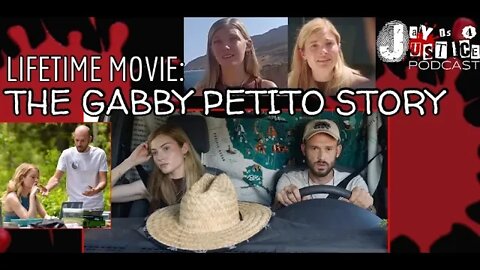 The Gabby Petito Story - Lifetime Movie Reaction and Discussion