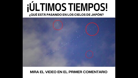 ¿QUÉ ESTA PASANDO POR LOS CIELOS DE JAPÓN?