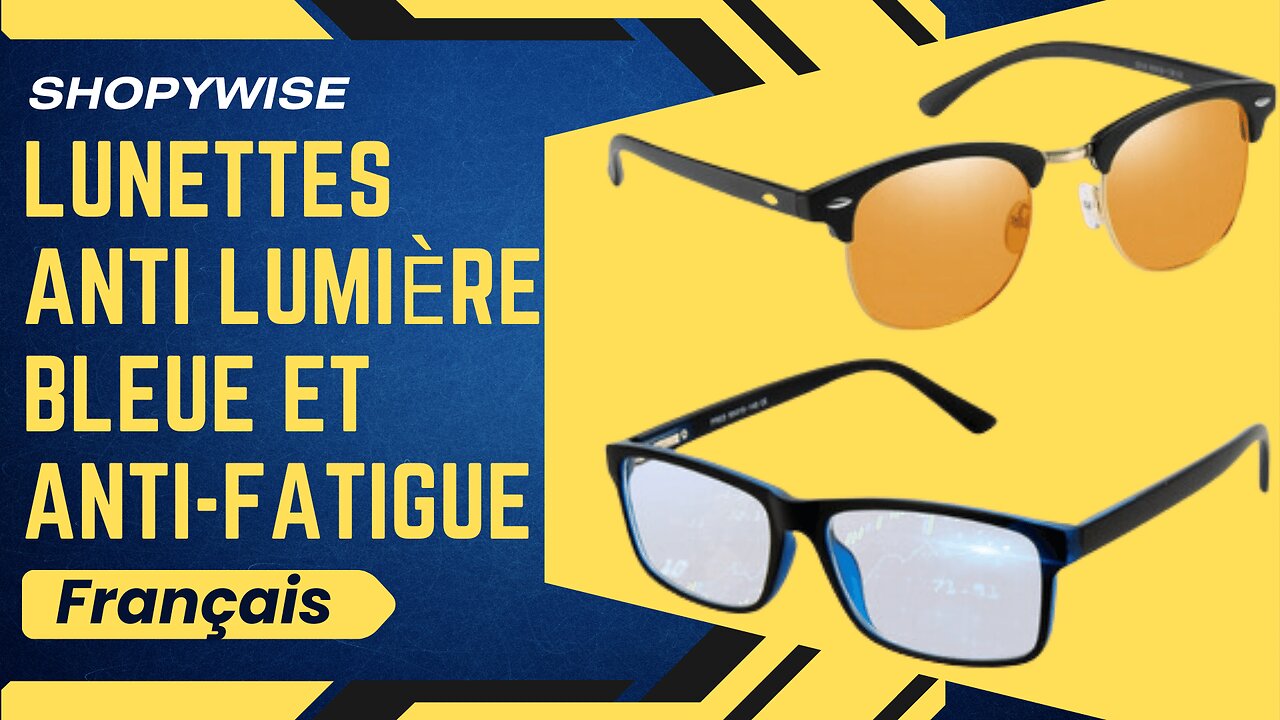 Lunettes anti lumière bleue et anti-fatigue