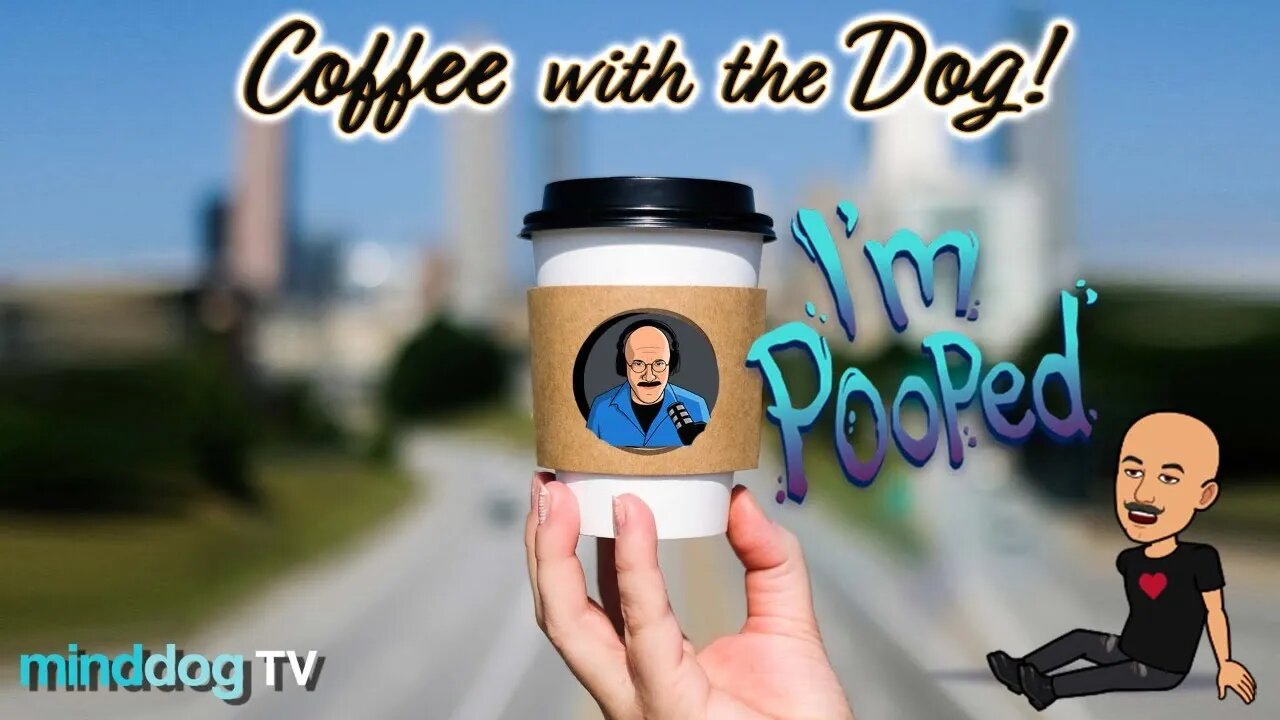 Coffee with the Dog EP 49 - Toughest Tuesday
