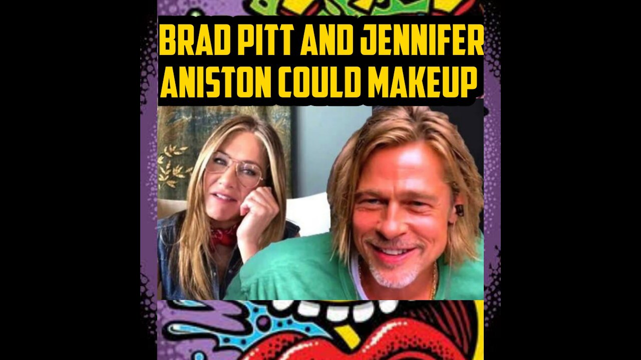 Brad Pitt and Jennifer Aniston could get back together