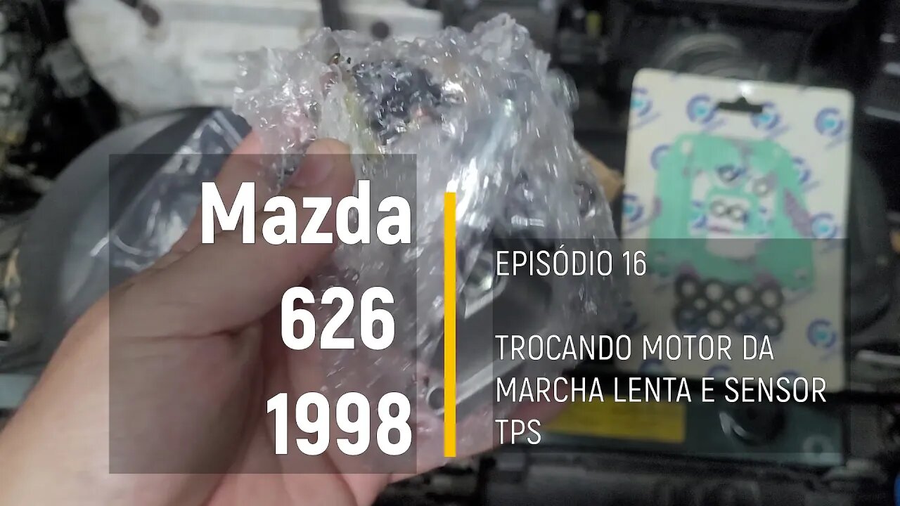 MAZDA 626 1998 - Trocando motor de marcha lenta e sensor TPS , será q resolveu? - Episódio 16