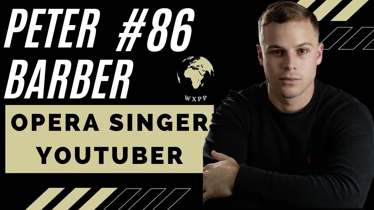 Peter Barber (Opera Singer, YouTuber) #86 #podcast #acapella