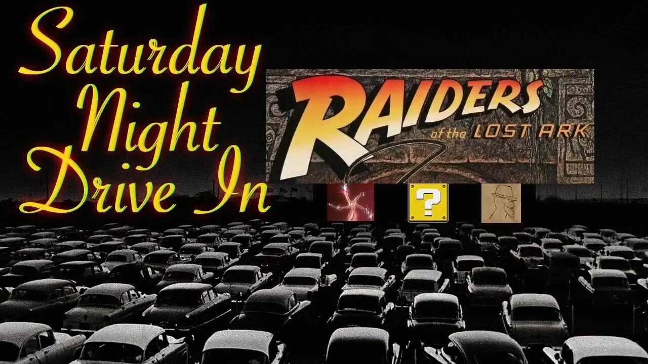 Saturday Night Drive In: Raiders Of The Lost Ark