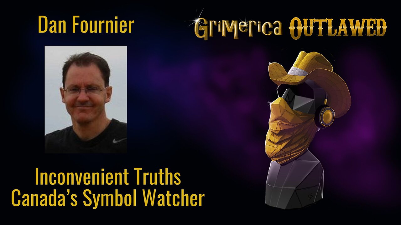 Dan Fournier - Inconvenient Truth and Canada's Symbol Watcher