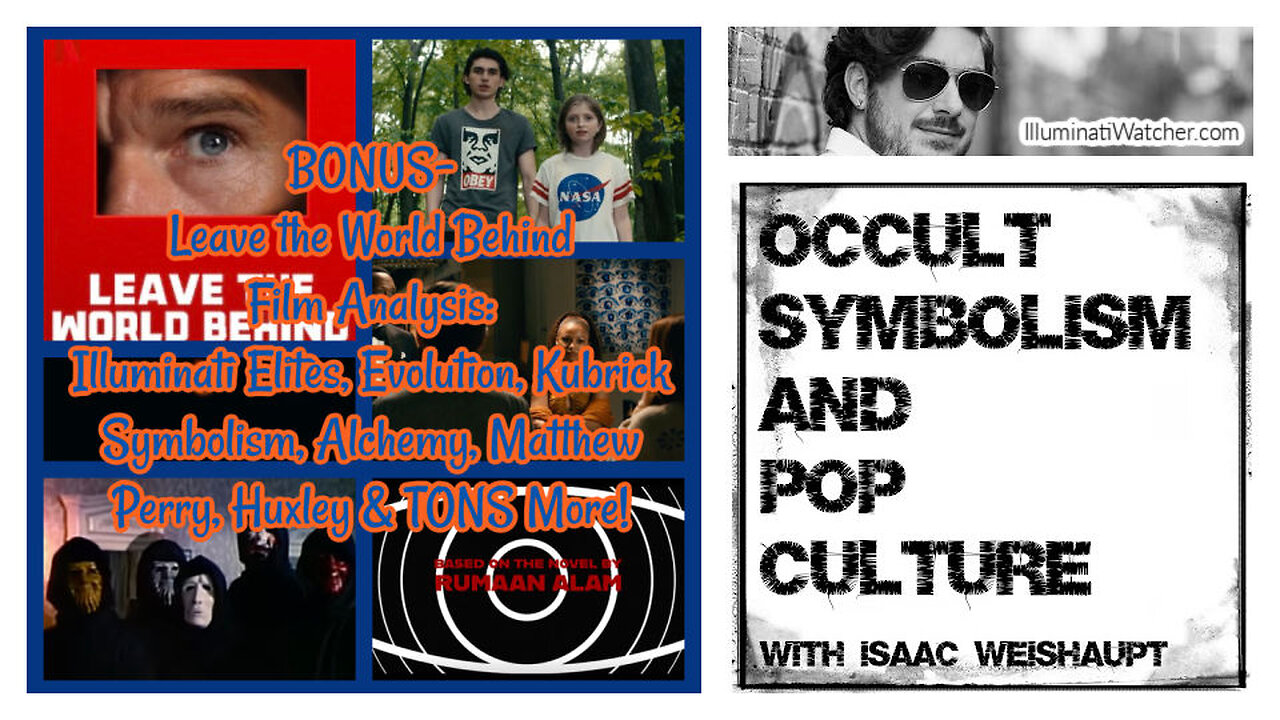 BONUS- Leave the World Behind Film Analysis: Illuminati Elites, Evolution, Kubrick & TONS More!
