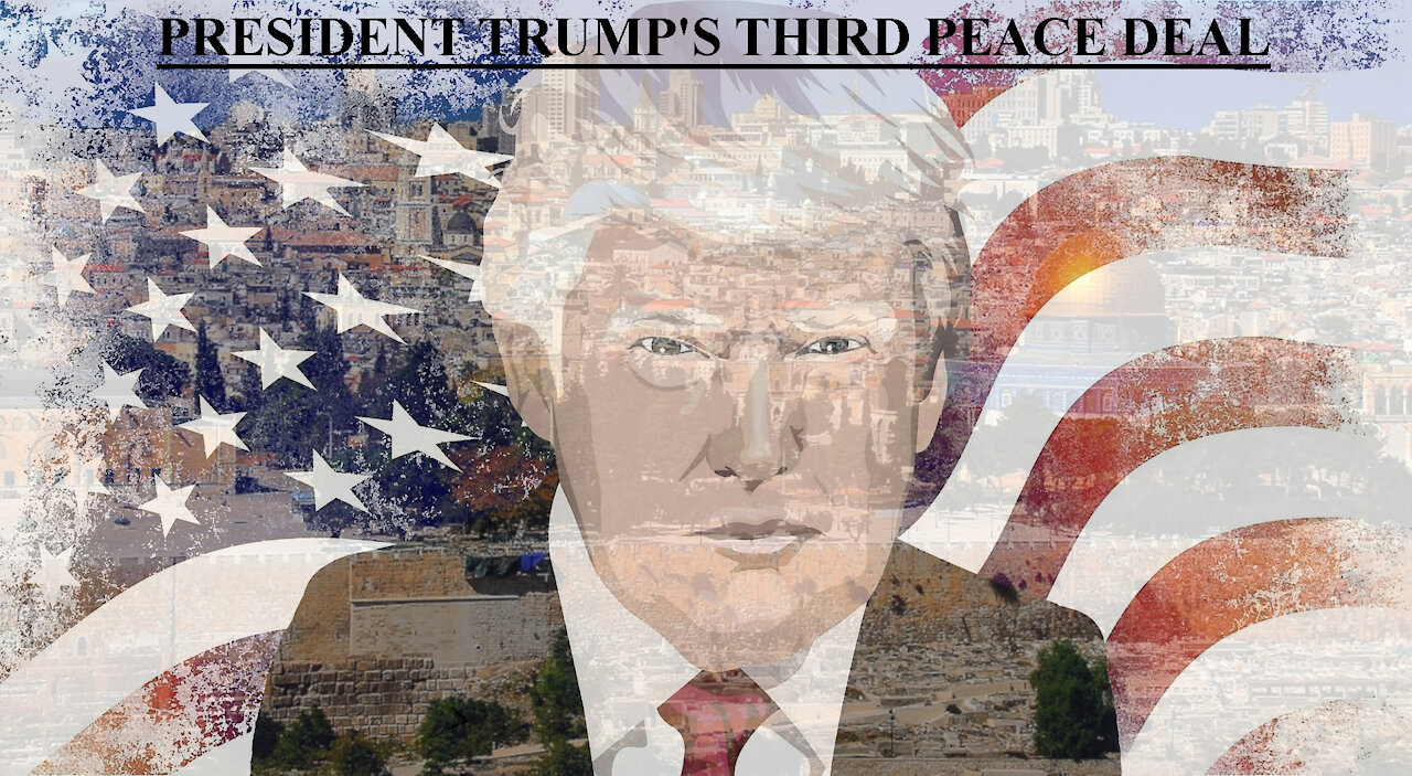 President Trump Third Historic peace deal