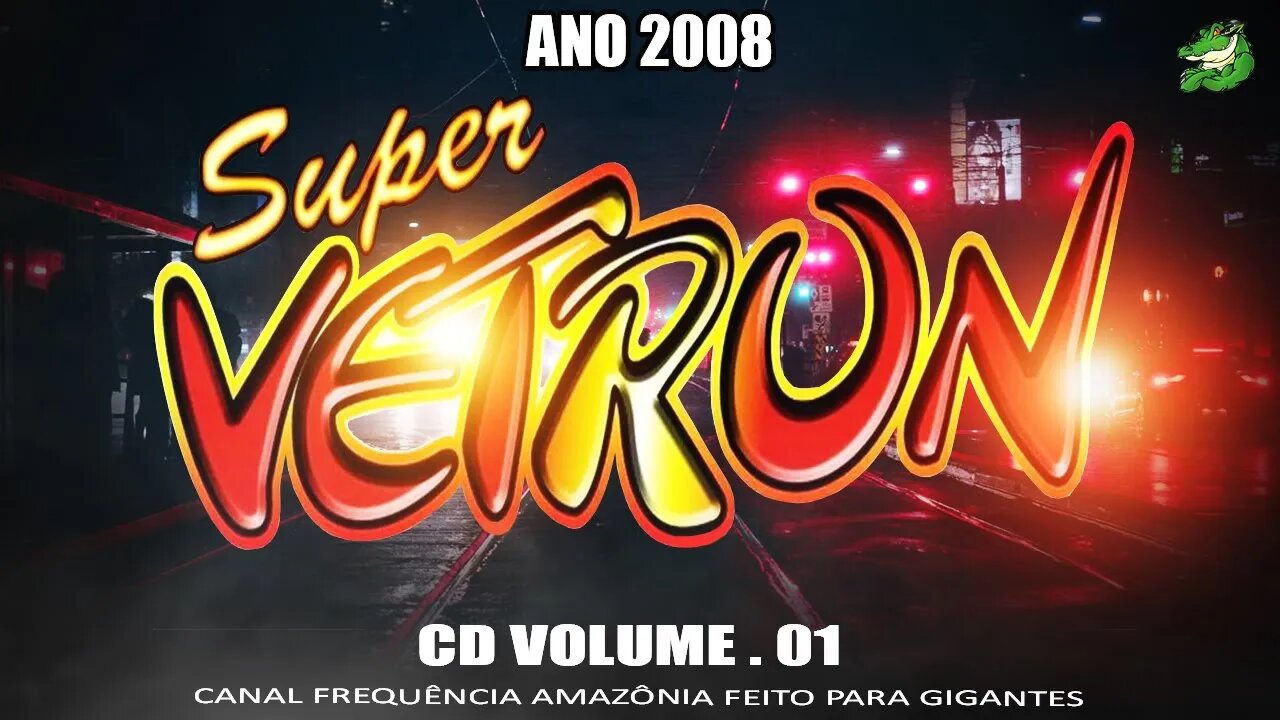 CD Super vetron o xodozão do pará volume 01 DJs Marcos e Gaiato ( ano 2008 ) Exclusivo cd relíquea