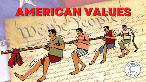 Ep. 52 - What Are The American Values in 2022?