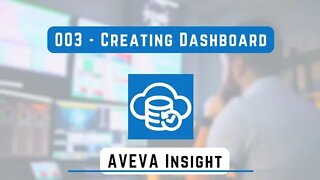 003 - AVEVA Insight Creating Dashboard | AVEA Insight |
