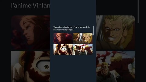 Vos avis sur l'épisode 12 de la saison 2 de l’anime Vinland Saga ?