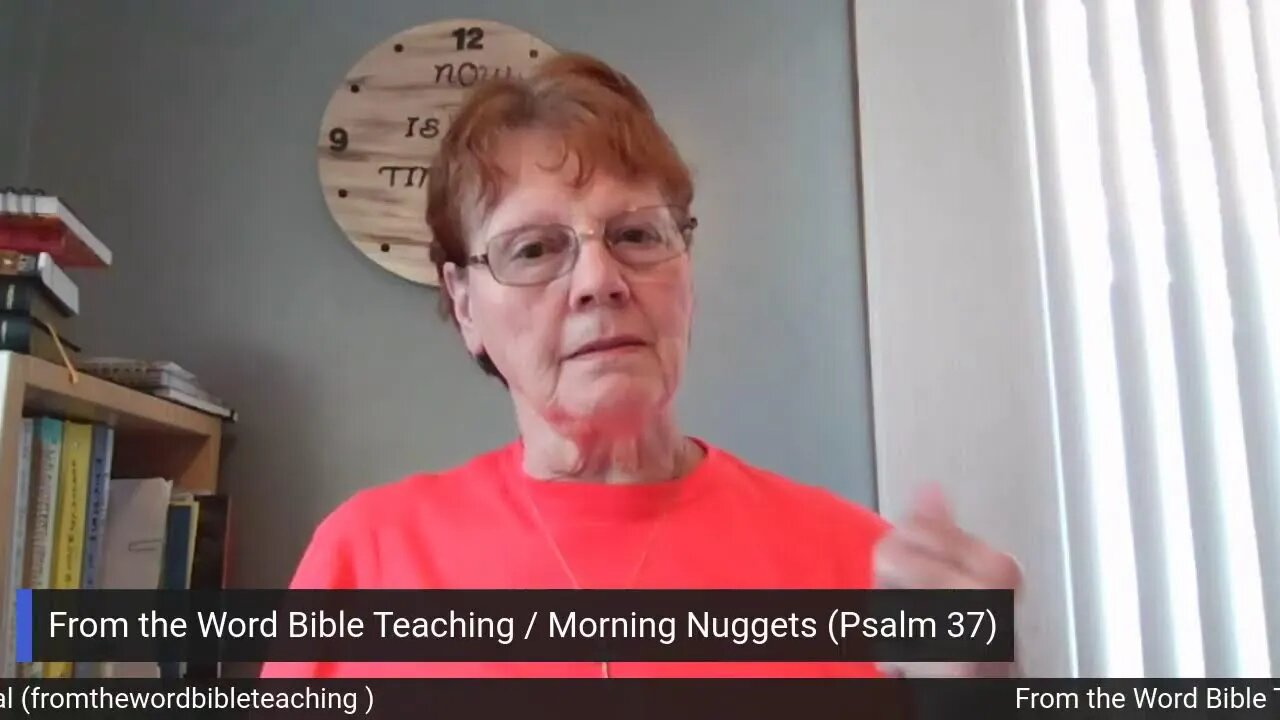 From the Word Bible Teaching / Morning Nuggets (5/23/23)