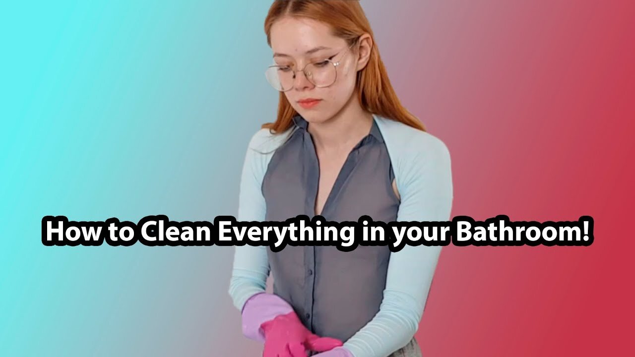How to Clean Everything in your Bathroom!